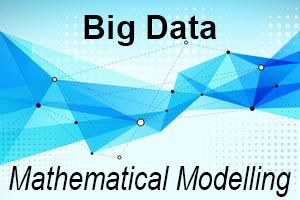 Big Data: Mathematical Modelling